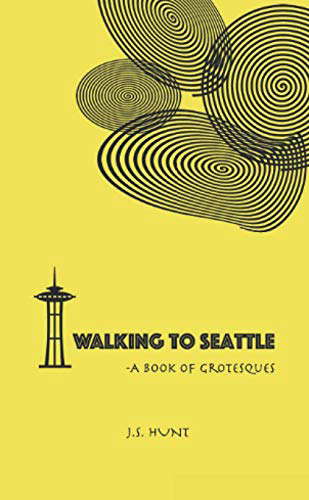 Walking to Seattle: A Book of Grotesques poster