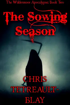 The Sowing Season: The Wildermoor Apocalypse poster