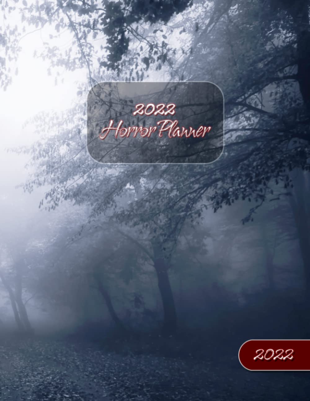 2022 Horror Planner: Horror Genre Themed 2022 Weekly / Monthly Planner poster