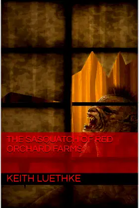 The Sasquatch Of Red Orchard Farms poster