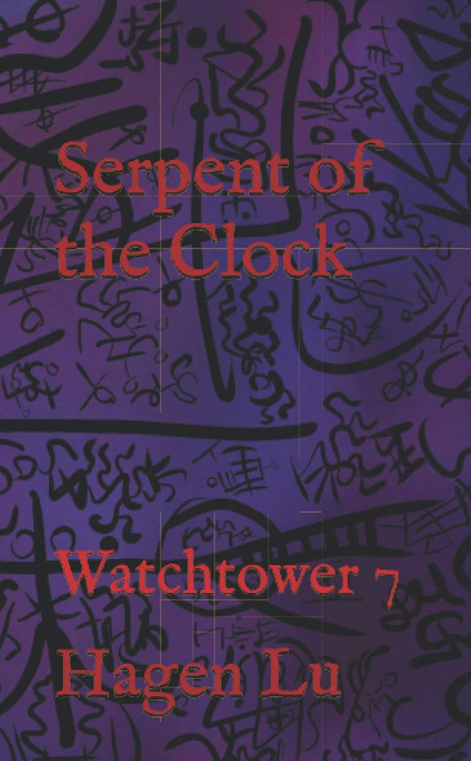 Serpent of the Clock: Watchtower 7 (Child of Deception) poster