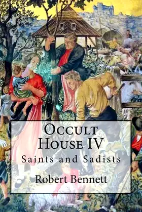Occult House IV: Saints and Sadists (Rupert Garfield Saga) poster