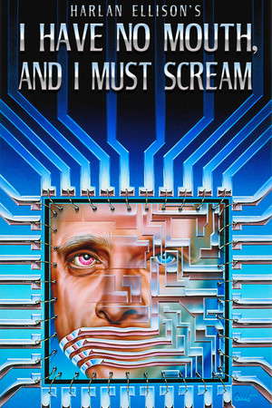 I Have No Mouth, and I Must Scream poster
