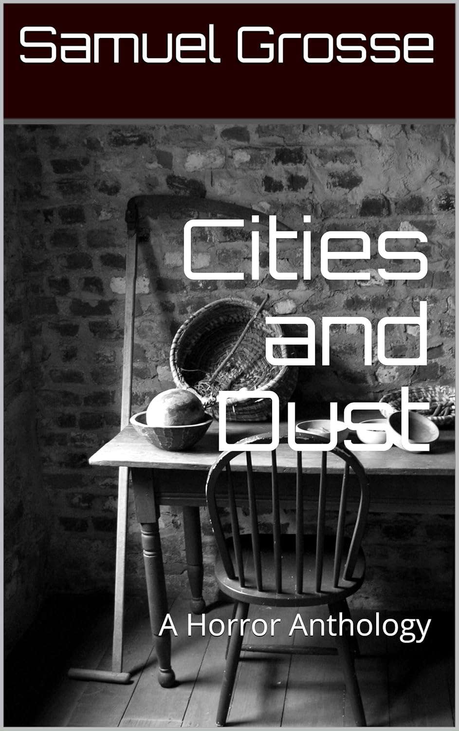 Cities and Dust: A Horror Anthology poster