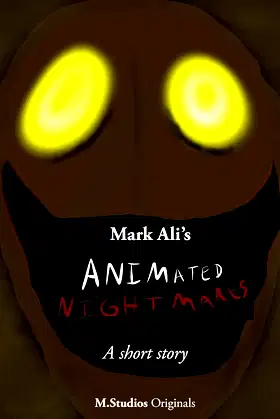 Animated Nightmares: A short story poster