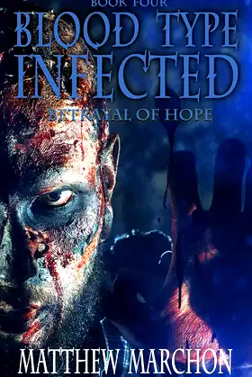 Blood Type Infected 4: Betrayal Of Hope (Blood Type : Infected) poster