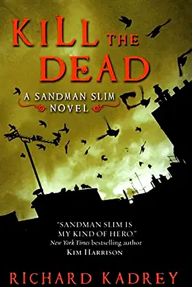 Kill the Dead: A Sandman Slim Novel (Sandman Slim, 2) poster