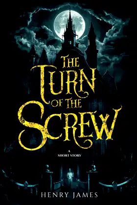 The Turn of The Screw: Henry James poster