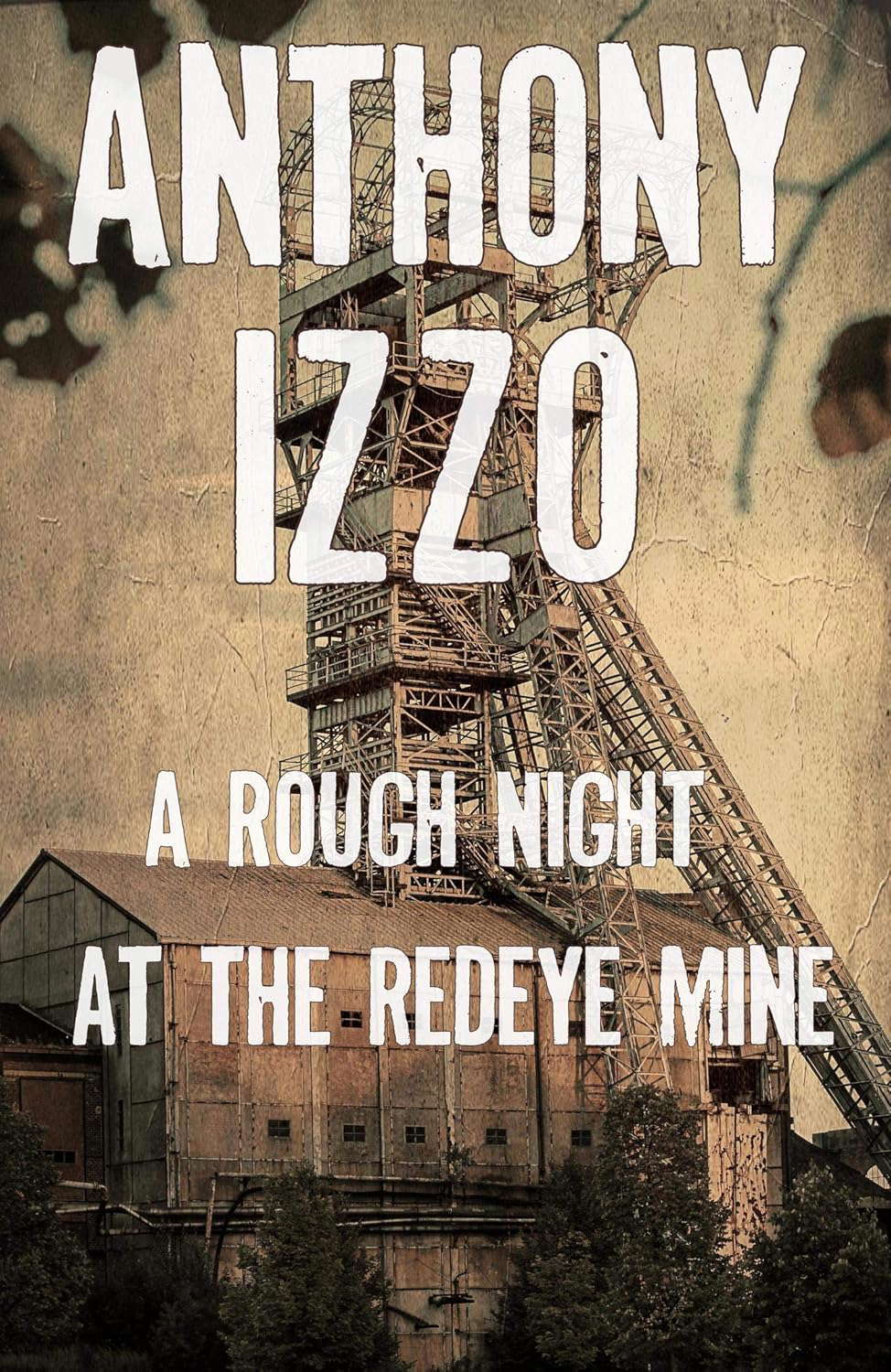A Rough Night at the Redeye Mine (A Horror Short Story) poster