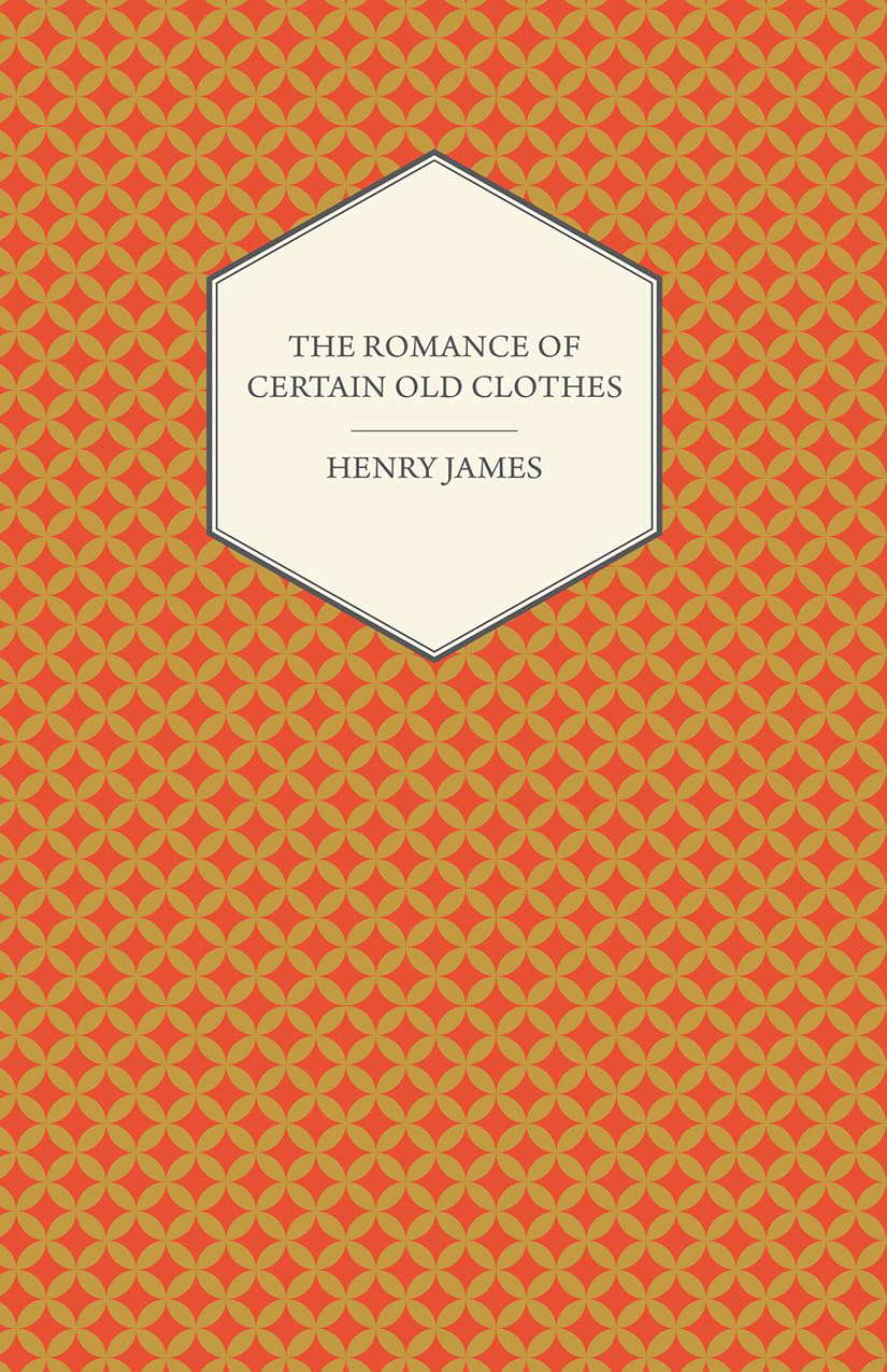 The Romance of Certain Old Clothes poster