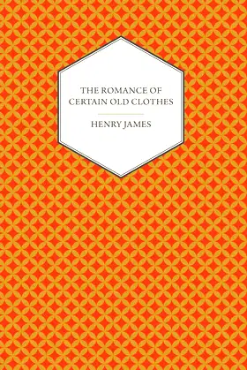The Romance of Certain Old Clothes poster