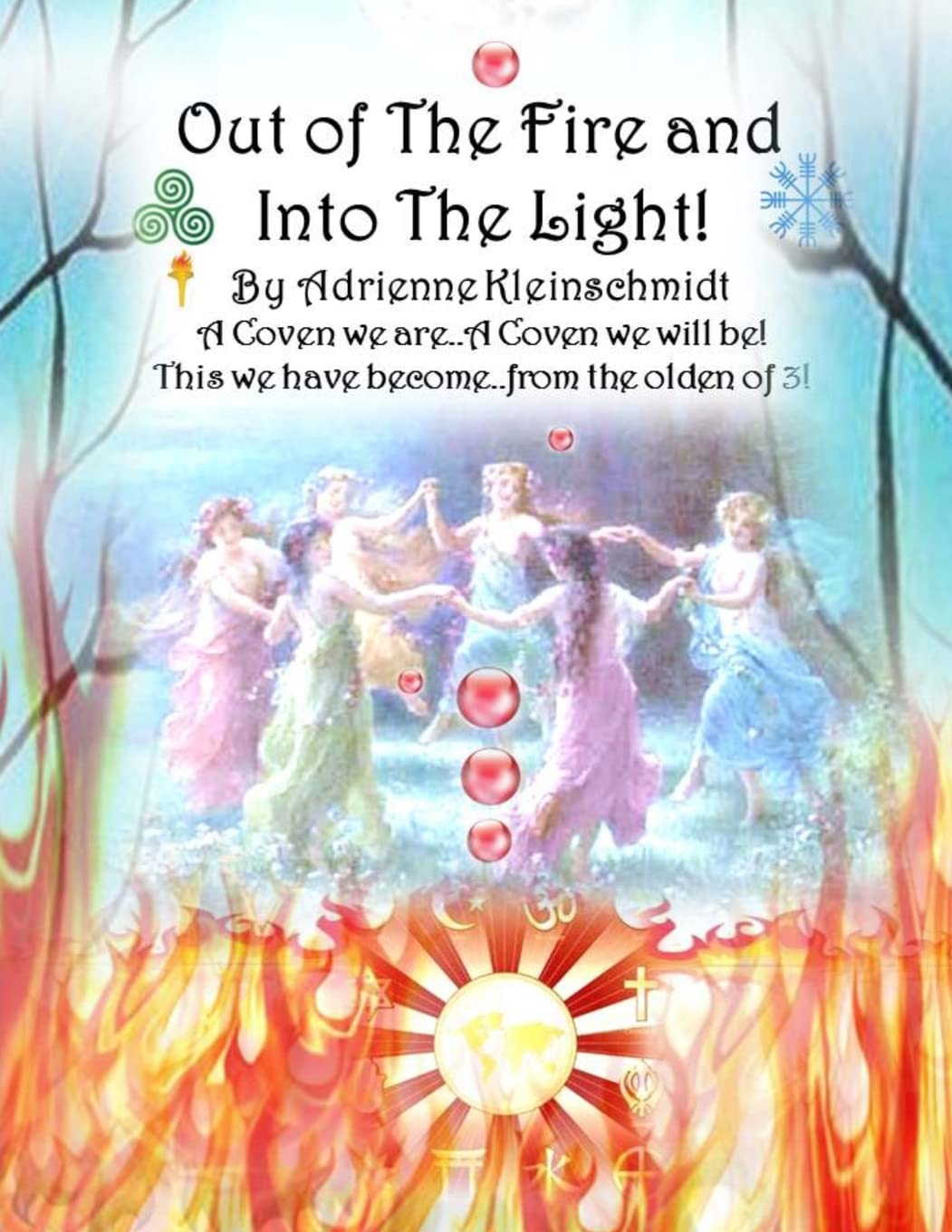 Out of The Fire and Into The Light! poster