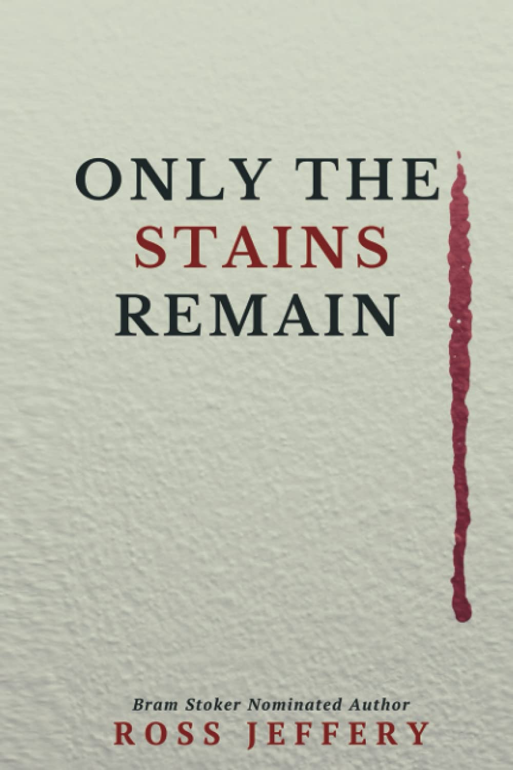 Only The Stains Remain poster