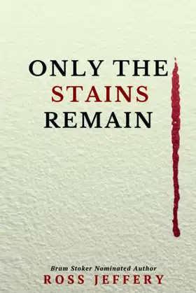 Only The Stains Remain poster