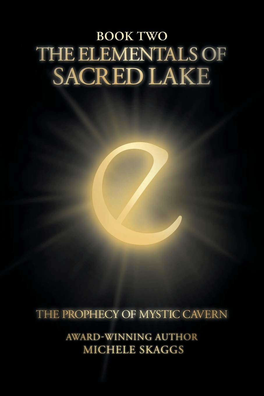 The Elementals of Sacred Lake: Book Two: The Prophecy of Mystic Cavern poster