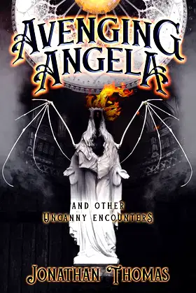 Avenging Angela and Other Uncanny Encounters poster