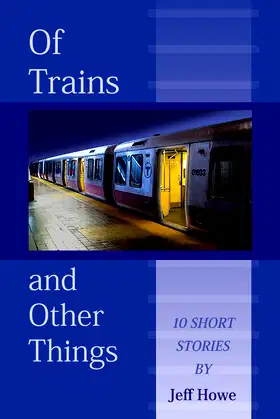 Of Trains and Other Things poster