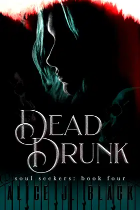 Dead Drunk (Soul Seekers Book 5) poster