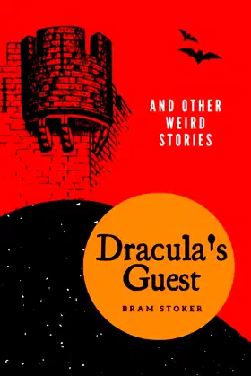 Dracula's Guest: And Other Weird Stories, Classic Horror Short Stories poster