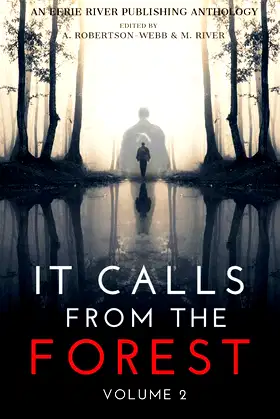 It Calls From The Forest: Volume Two - More Terrifying Tales From The Woods poster