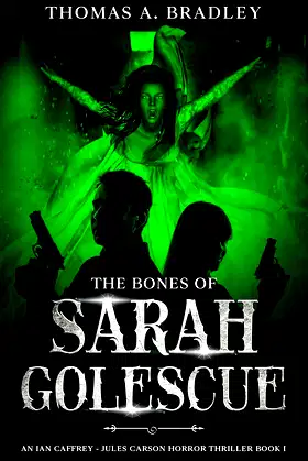 The Bones of Sarah Golescue (The Ian Caffrey - Jules Carson Series Book 1) poster