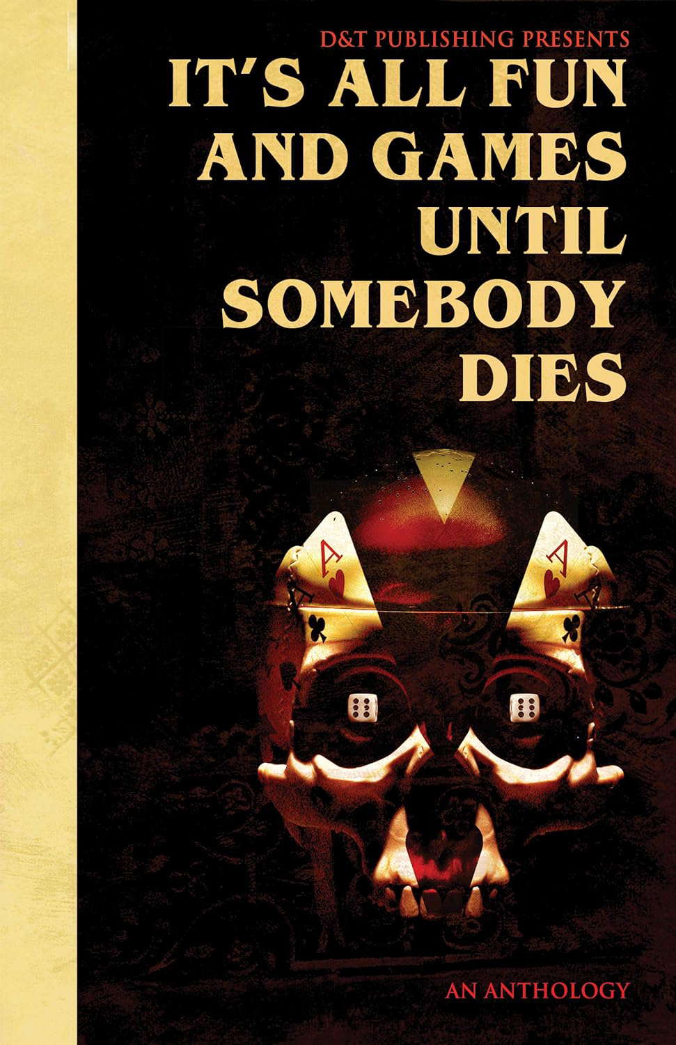 It's All Fun and Games Until Somebody Dies poster