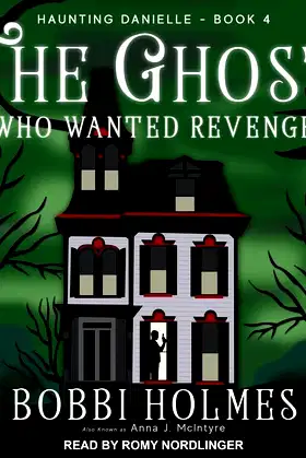 The Ghost Who Wanted Revenge (The Haunting Danielle Series) poster