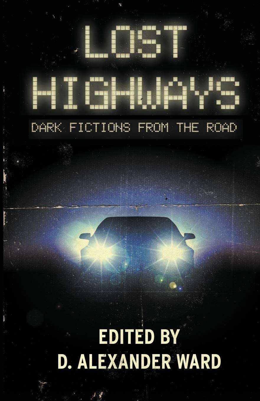 Lost Highways: Dark Fictions From the Road poster