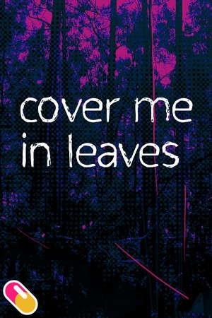 10mg: Cover Me In Leaves poster
