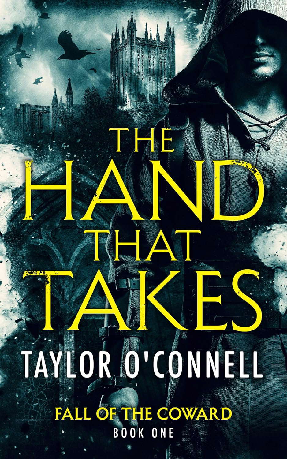 The Hand That Takes: Fall of the Coward, Book One poster