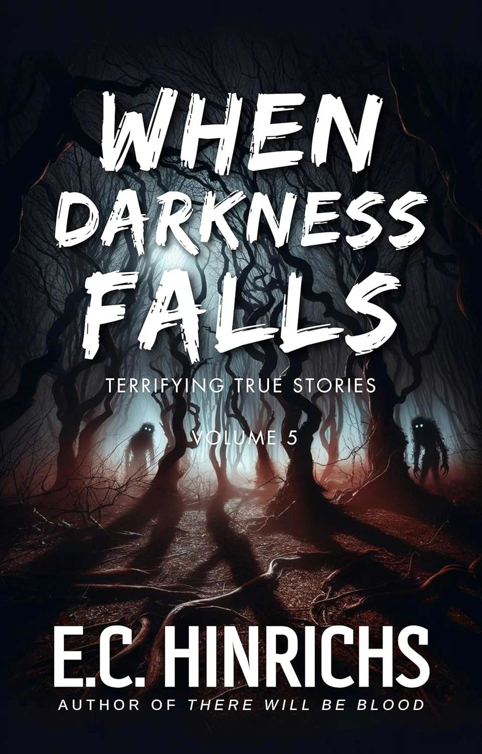 When Darkness Falls: Terrifying True Stories: Volume 5 poster
