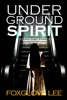 Underground Spirit (Queer Ghost Stories) poster
