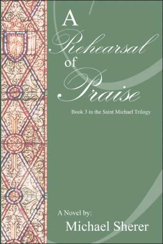 A Rehearsal of Praise (St. Michael Trilogy) poster