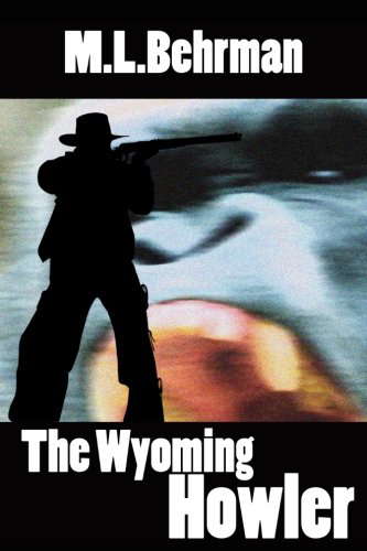 The Wyoming Howler (J.Everett Earl Western Thrillers) poster