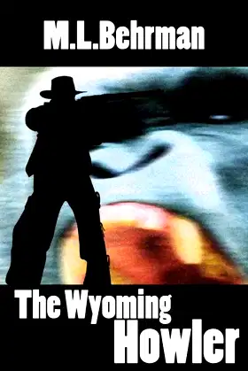 The Wyoming Howler (J.Everett Earl Western Thrillers) poster