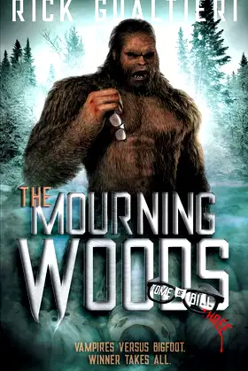 The Mourning Woods: A Horror Comedy Bloodbath (The Tome of Bill) poster