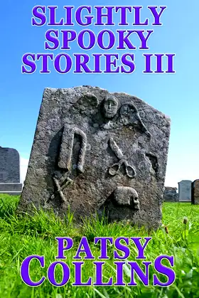 Slightly Spooky Stories III: A collection of 24 short stories poster