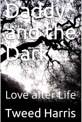 Daddy and the Dark: Love after Life poster