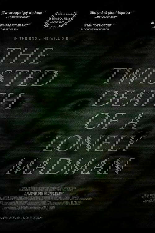 The Twisted Death of a Lonely Madman poster