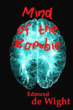 Mind of the Zombie: A short zombie story unlike any other poster