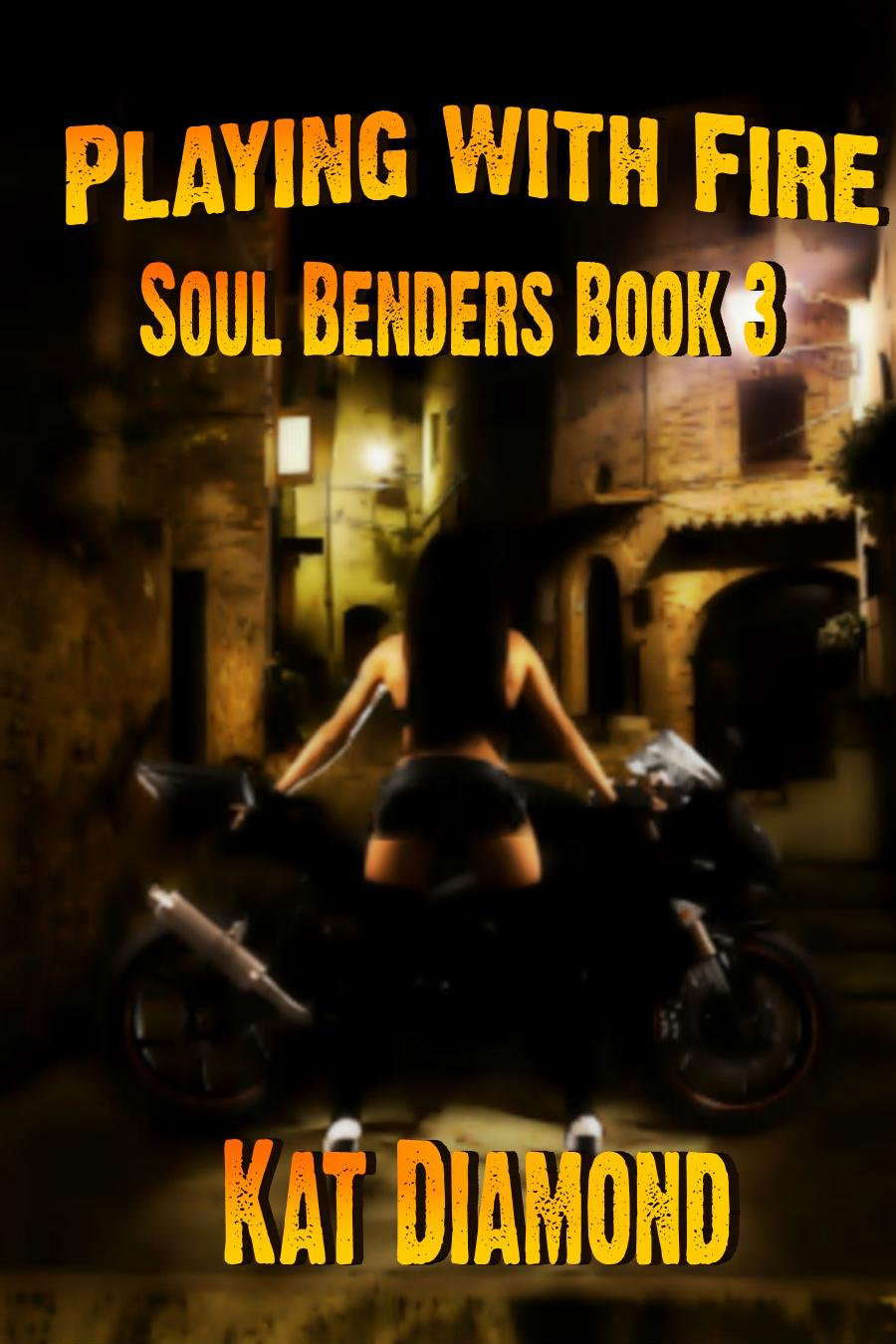 Playing with Fire: Soul Bender Series Book 3 (Soul Benders) poster