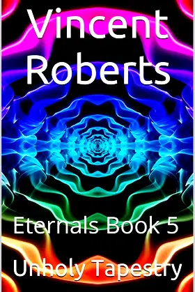 Vincent Roberts: Eternals Book 5 poster
