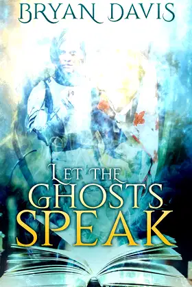 Let the Ghosts Speak poster