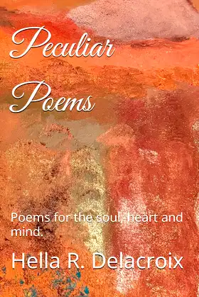 Peculiar Poems: Poems for the soul, heart and mind. poster