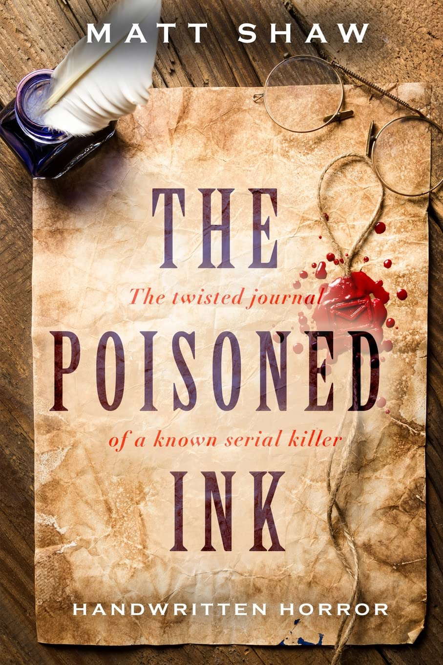 The Poisoned Ink: The Twisted Journal of a Known Serial Killer poster