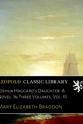 Joshua Haggard's Daughter: A Novel. In Three Volumes, Vol. III poster