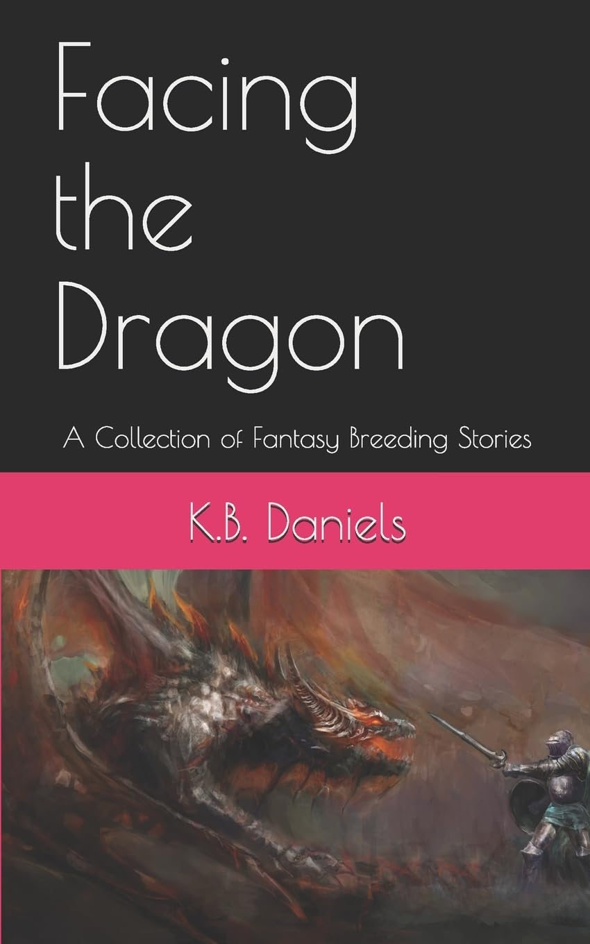 Facing the Dragon: A Collection of Fantasy Breeding Stories poster