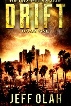 The November Plague - DRIFT - Book 1 (A Post-Apocalyptic Thriller) poster