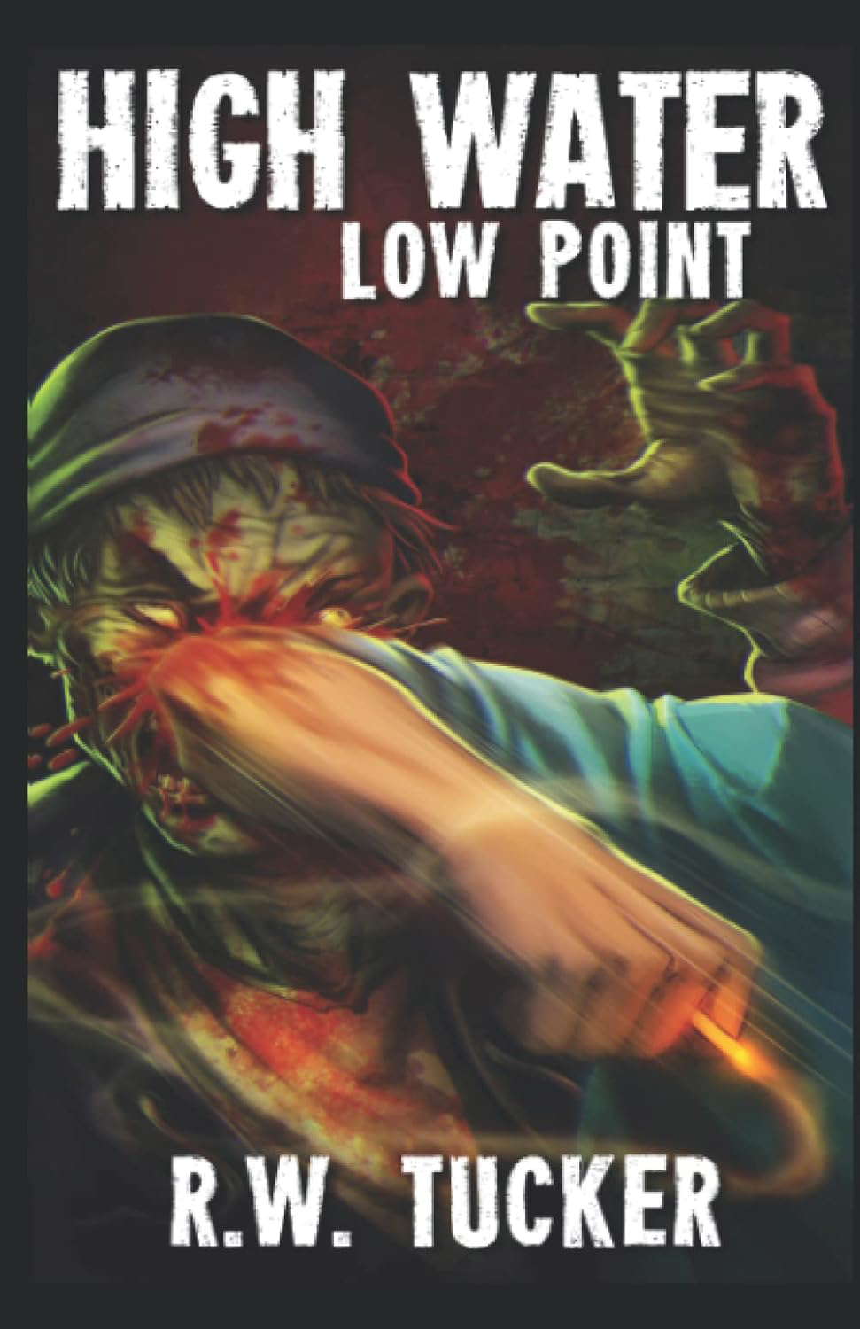 High Water: Low Point (HIGH WATER: A Zombie Kung Fu Stoner Action Trilogy) poster