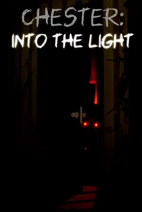 Chester: Into The Light poster
